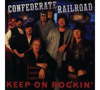 Confederate Railroad - Keep on Rockin' [CASSETTE]