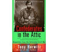 Confederates in the Attic: Dispatches from the Unfinished Civil War (Vintage Departures)