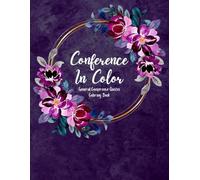 Conference In Color: LDS General Conference Quote Coloring Book For Teens and Adults (General Conference Quote Coloring Books)