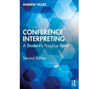 Conference Interpreting : A Student’s Practice Book