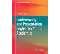 Conferencing and Presentation English for Young Academics