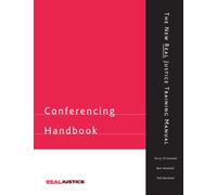 Conferencing Handbook: The New Real Justice Training Manual