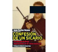 Confesion de un sicario / Confession of a Hitman: El Testimonio De Drago, Lugarteniente De Un Cartel Mexicano