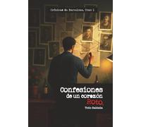 Confesiones de un Corazón Roto (Crónicas de Barcelona)