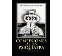 Confesiones de Un Psiquiatra : Memorias Autobiograficas y Reflexiones