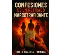CONFESIONES DE UN RETIRADO NARCOTRAFICANTE: Cocaína, sangre y muerte