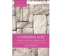 Confessing God : Essays in Christian Dogmatics II