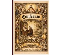 Confessio: A Catholic Prayer & Confession Planner: 150-Page Journal for Examination of Conscience, Daily Prayer, and Spiritual Reflection