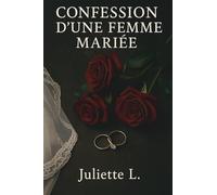 Confession d'une femme mariée: Tome 1 (Confession d'une femme mariée-L'intégrale)