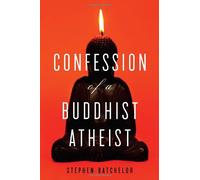 Confession of a Buddhist Atheist