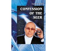 Confession of the Seer: A Philosophical Journey into Consciousness, Fate, and Hidden Knowledge