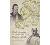 Confessionalism and Mobility in Early Modern Ireland