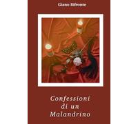 Confessioni di un Malandrino