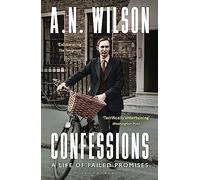 Confessions: A Life of Failed Promises (Paperback) - A. N. Wilson Book