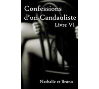 Confessions d'un candauliste: Livre VI (Le candauliste)