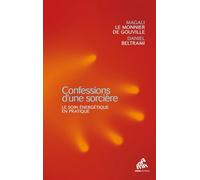Confessions d'une sorcière: Le soin énergétique en pratique
