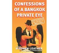 Confessions of a Bangkok Private Eye: True Stories from the Case Files of Warren Olson by Warren Olson ( 2006 )