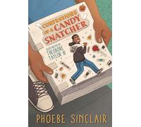 Confessions of a Candy Snatcher: (A Halloween-Themed Middle Grade Novel Exploring Friendship, Identity, and Accountability for Kids Ages 10-14)