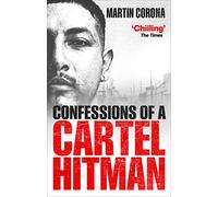 Confessions of a Cartel Hitman