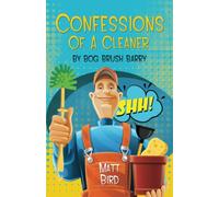 CONFESSIONS OF A CLEANER BY BOG BRUSH BARRY: It’s Time To Come Clean