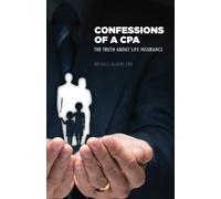 Confessions of a CPA: The Truth About Life Insurance