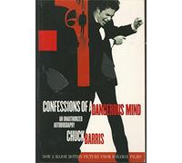 Confessions of a Dangerous Mind: An Unauthorized Autobiography