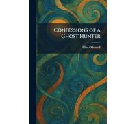 Confessions of a Ghost Hunter