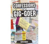 Confessions of a Gig-Goer: Celebrating 50 Years of Live Concerts