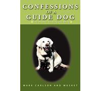 Confessions Of A Guide Dog: The Blonde Leading the Blind