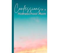 Confessions of a Homeschool Mom Journal: So many thoughts, so little time