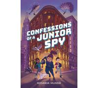 Confessions of a Junior Spy: 1