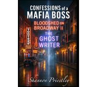 Confessions of a Mafia Boss - Bloodshed on Broadway II: The Ghost Writer