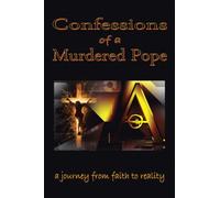 Confessions of a Murdered Pope : Testament of John Paul I