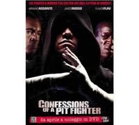 CONFESSIONS OF A PIT FIGHTER