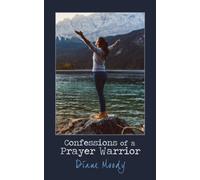 Confessions of a Prayer Warrior