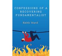 Confessions of a Recovering Fundamentalist