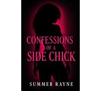 Confessions of a Side Chick (The Side Chick Series)
