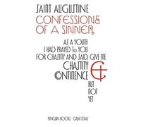 Penguin Great Ideas : Confessions of a Sinner: St Augustine ; translated by R.S. Pine-Coffin