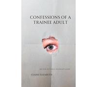 Confessions of a Trainee Adult