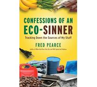 Confessions of an Eco-Sinner: Tracking Down the Sources of My Stuff