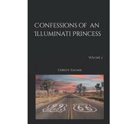 Confessions of an Illuminati Princess Volume 2