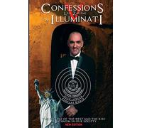 Confessions of an Illuminati Volume 5: The Decline of the West and the Rise of Satanism in our Society