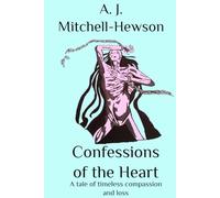 Confessions of the Heart: A tale of timeless compassion and loss: Volume 2 (Troubled Minds)