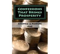 Confessions That Brings Prosperity: Volume 1