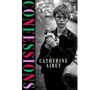 Confessions: The beautiful new literary debut about secrets, womanhood and family, set between Ireland and New York