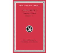 Confessions, Volume II: Books 9-13 (Loeb Classical Library 27)
