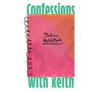 Confessions with Keith
