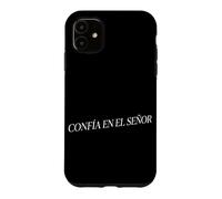 Confia En El Senor Christian Spanish Faith Religious Español Case for iPhone 11