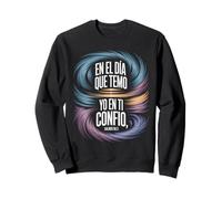 Confianza en Dios Psalms 56:3 Spanish Bible Verse Christian Sweatshirt