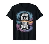 Confianza en Dios Psalms 56:3 Spanish Bible Verse Christian T-Shirt